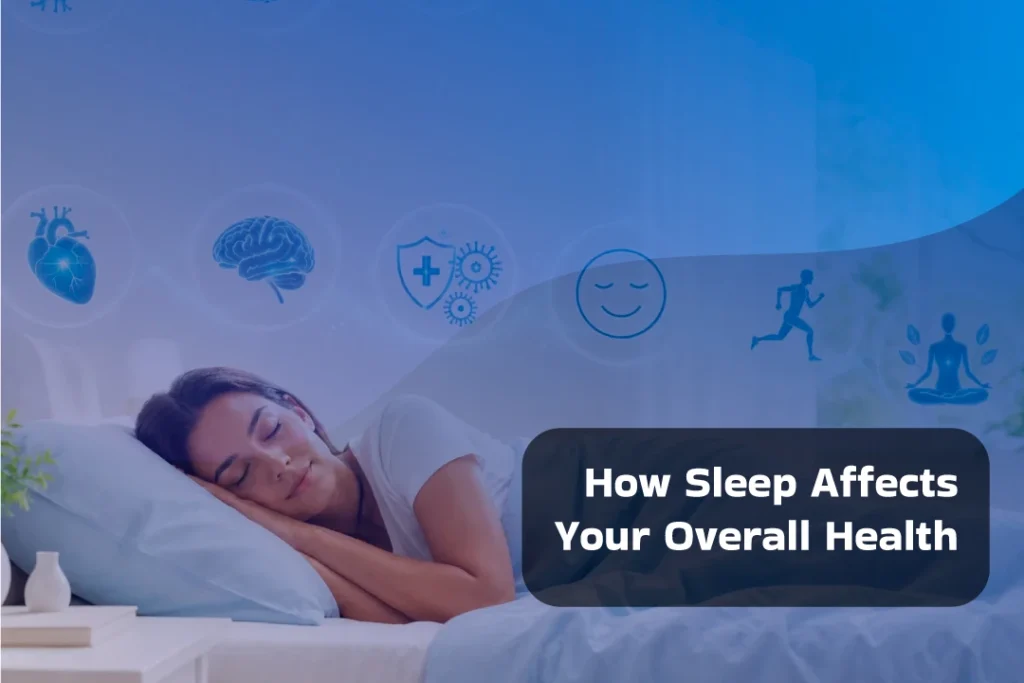 How-Sleep-Affects-Your-Overall-Health